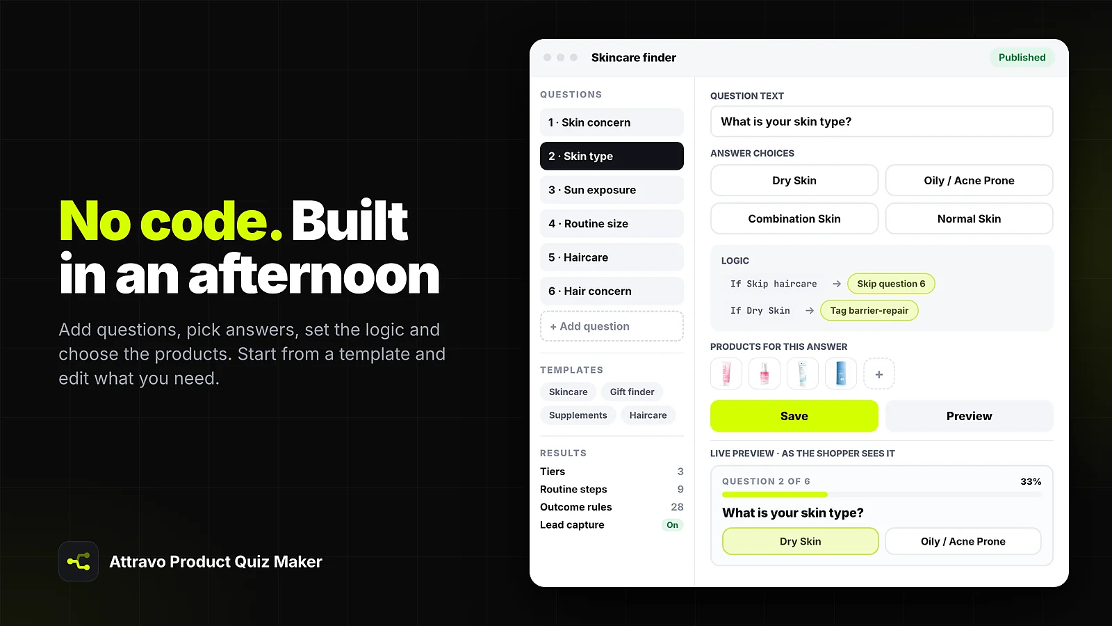 No-code quiz builder with questions, answer choices, branching logic, and a live shopper preview